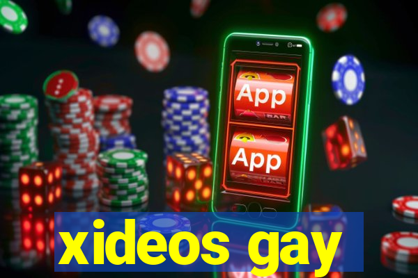 xideos gay